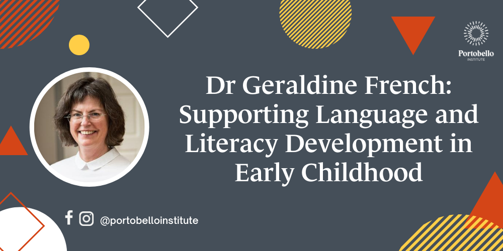 ‘Language begets literacy, and that literacy begets all sorts of good educational outcomes’ Dr Geraldine French