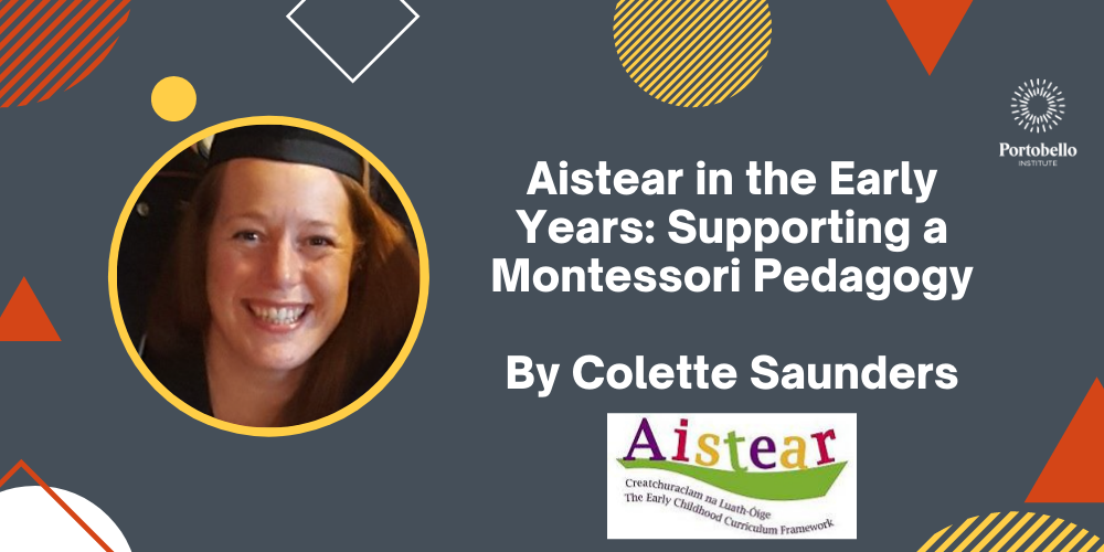Aistear in the Early Years: Supporting a Montessori Pedagogy by Colette Saunders