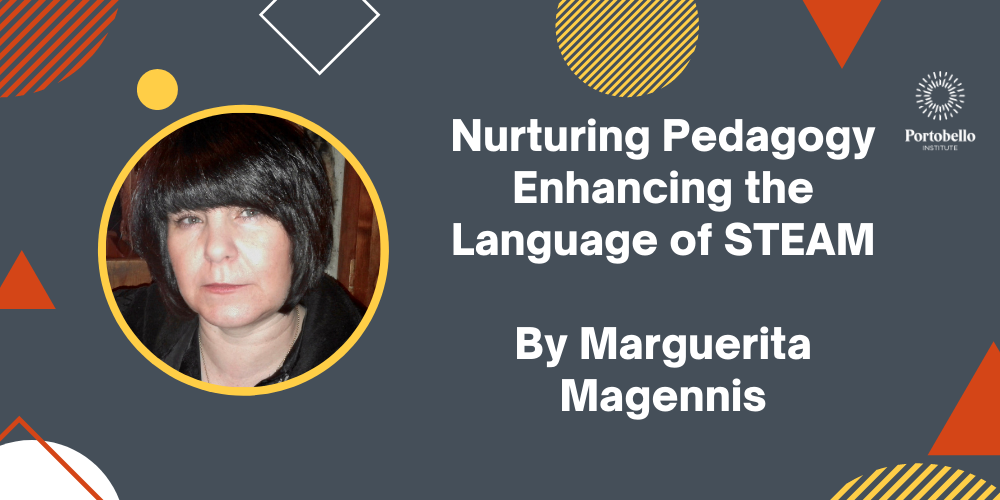 Nurturing Pedagogy Enhancing the Language of STEAM