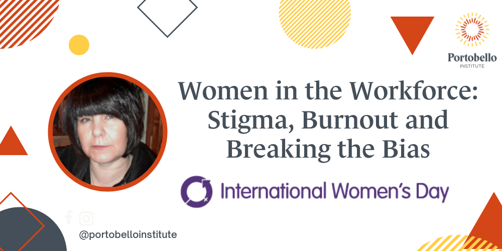 Women in the Workforce: Stigma, Burnout and Breaking the Bias